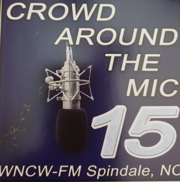 Crowd Around The Mic Volume 15
