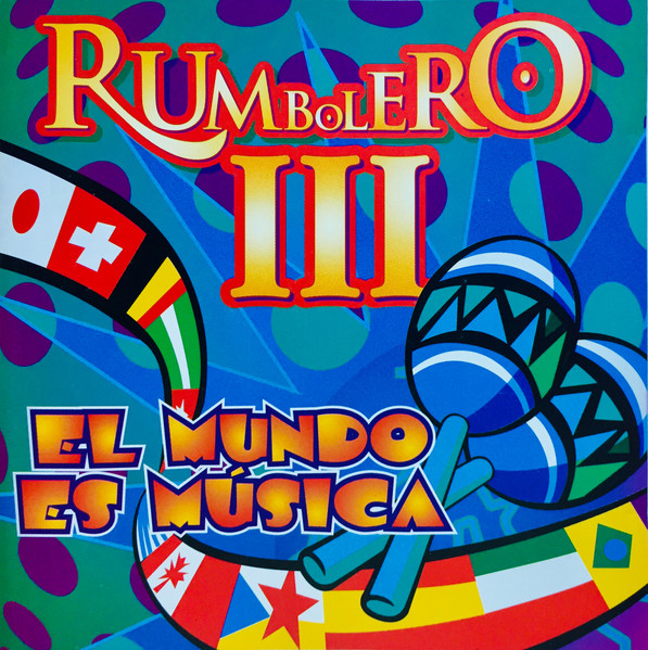 Rumbolero III - El Mundo Es Música