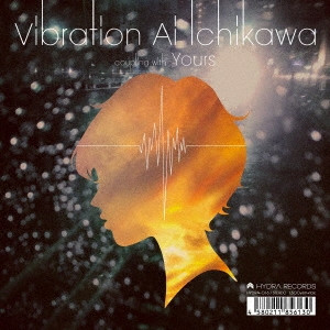 Vibration/Yours