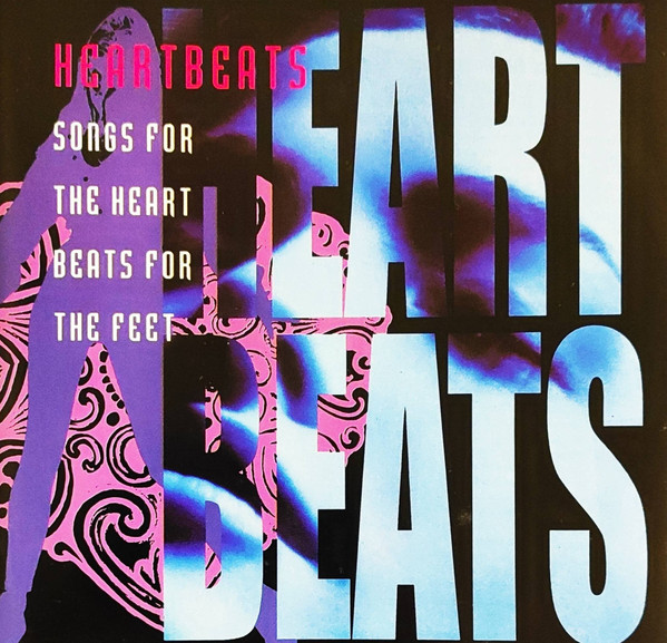 Heartbeats "Songs For The Heart Beats For The Feet"