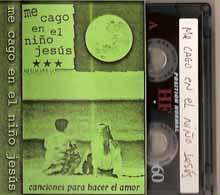 Me Cago En El Niño Jesús (Canciones Para Hacer El Amor)
