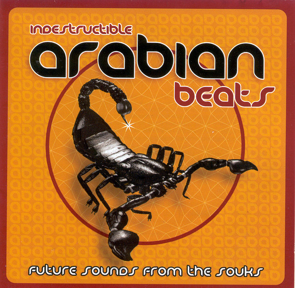 Indestructible Arabian Beats (Future Sounds From The Souks)