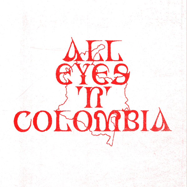All Eyes 'N' Colombia