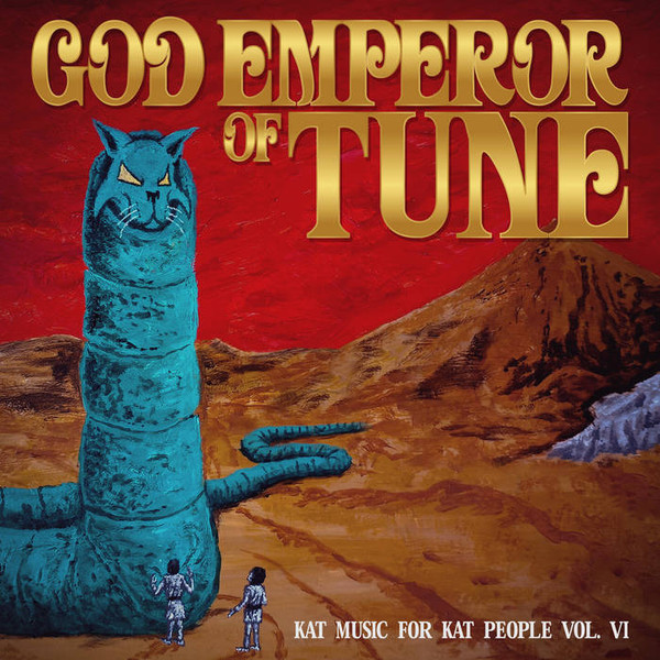 Kat Music For Kat People Vol. VI: God Emperor Of Tune