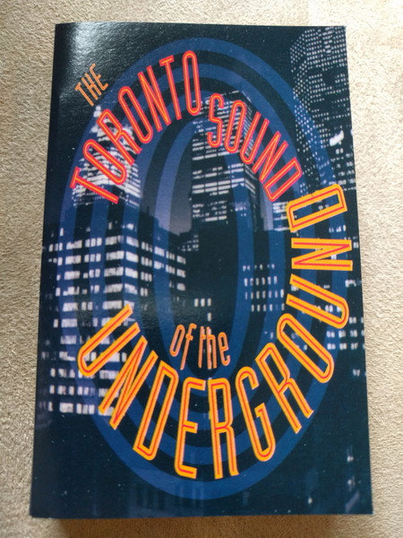 The Toronto Sound Of The Underground