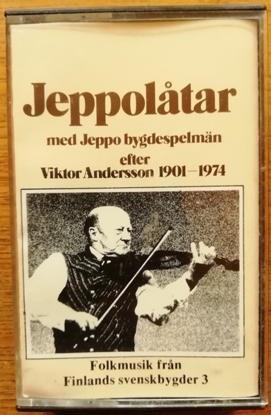 Jeppolåtar Med Jeppo Bygdespelmän Efter Viktor Andersson 1901-1974