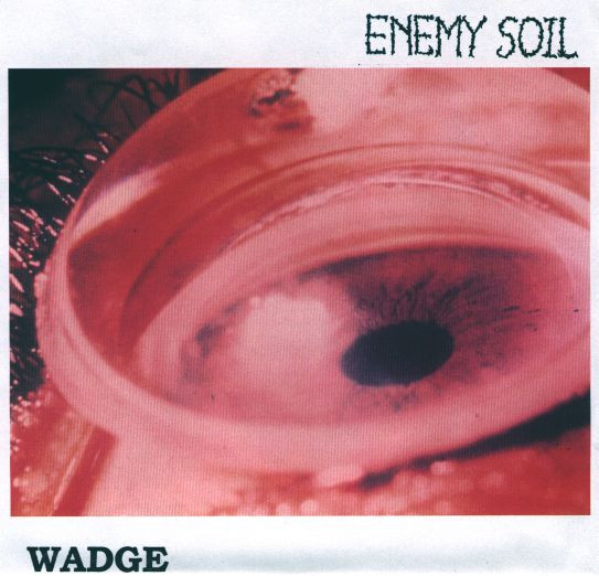 Enemy Soil / Wadge