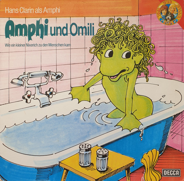 Amphi Und Omili (Wie Ein Kleiner Nixerich Zu Den Menschen Kam)