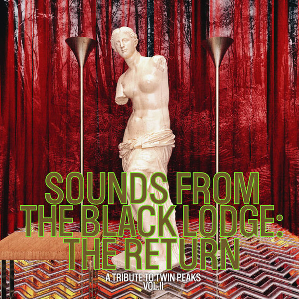 Sounds From The Black Lodge: The Return - A Tribute To Twin Peaks, Vol. II