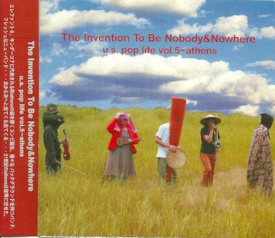 Athens/ The Invention To Be Nobody & Nowhere (U.S. Pop Life Vol. 5)