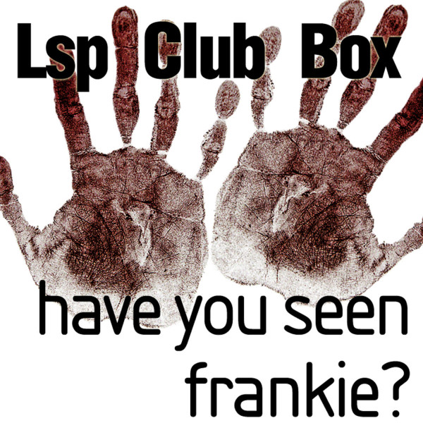 Have You Seen Frankie?