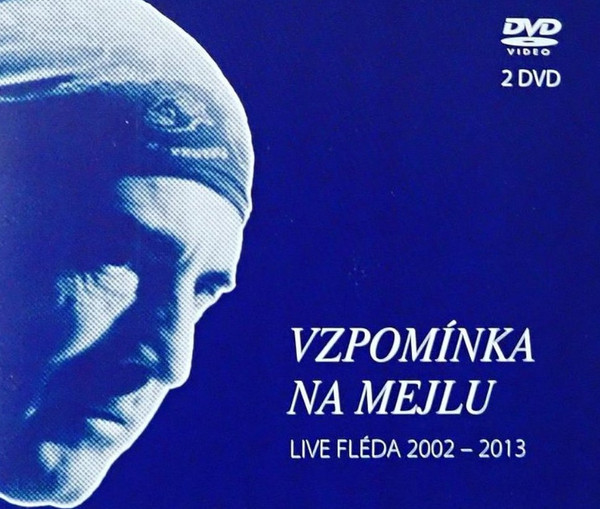 Vzpomínka Na Mejlu (Live Fléda 2002 – 2013)