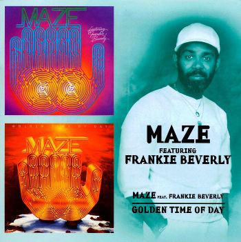 Maze Featuring Frankie Beverly / Golden Time Of Day