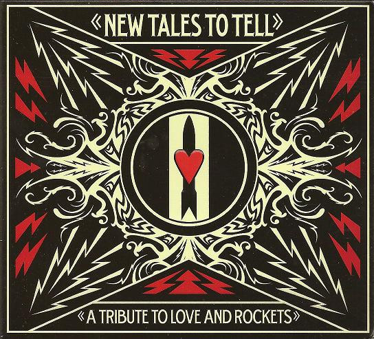 New Tales To Tell - A Tribute To Love And Rockets