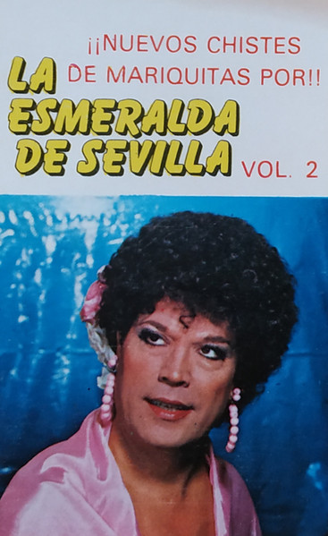 ¡¡Nuevos Chistes De Mariquitas Por!! La Esmeralda De Sevilla Vol. 2