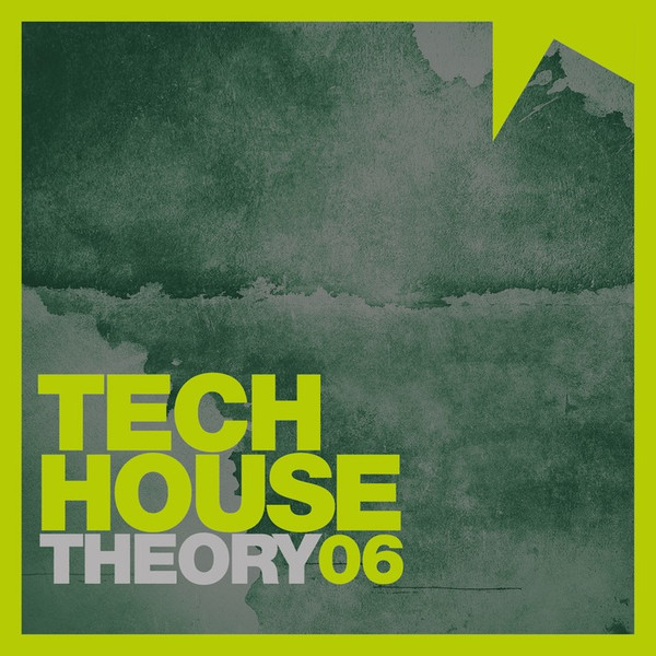 Tech House Theory Vol 6