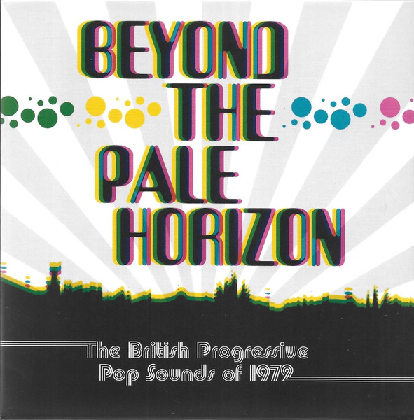 Beyond The Pale Horizon (The British Progressive Pop Sounds Of 1972)
