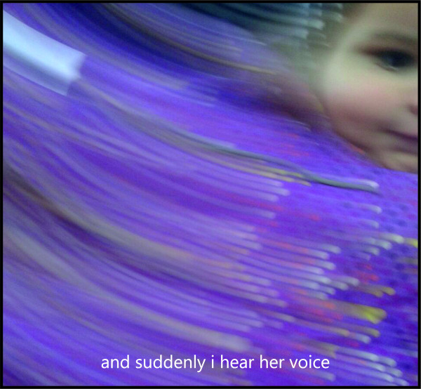 And Suddenly I Hear Her Voice