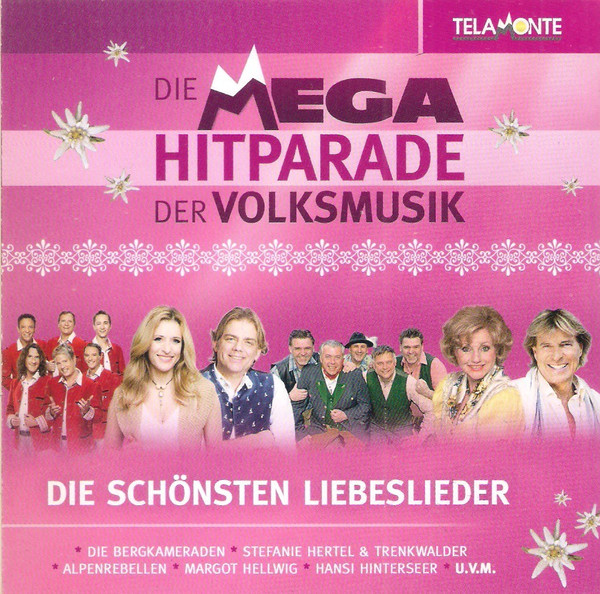 Die Mega Hitparade Der Volksmusik - Die Schönsten Liebeslieder