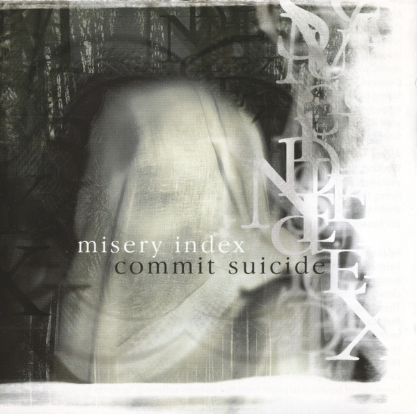 Misery Index / Commit Suicide