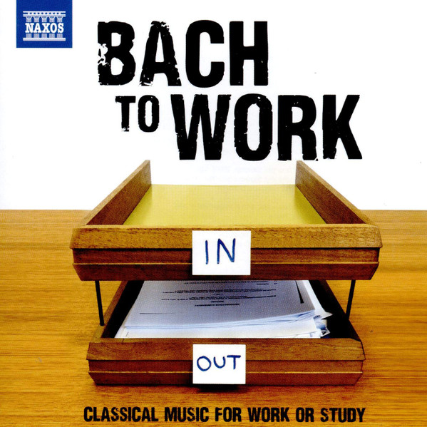 Bach To Work (Classical Music For Work Or Study)