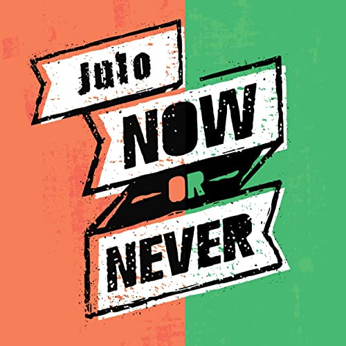 Now Or Never