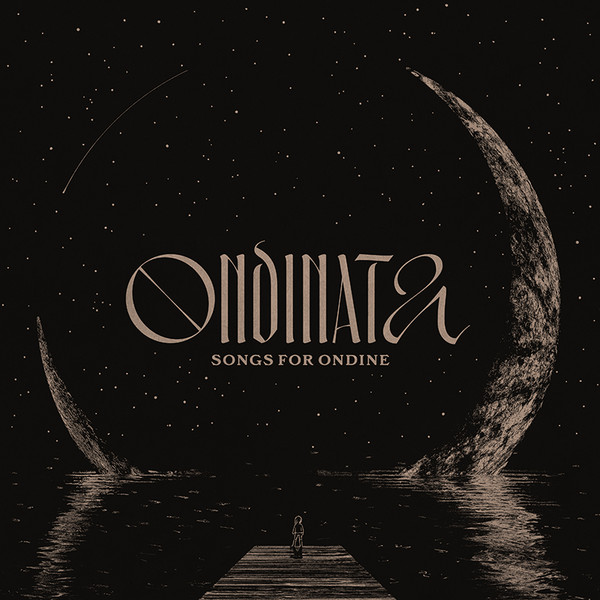 Ondinata. Songs For Ondine