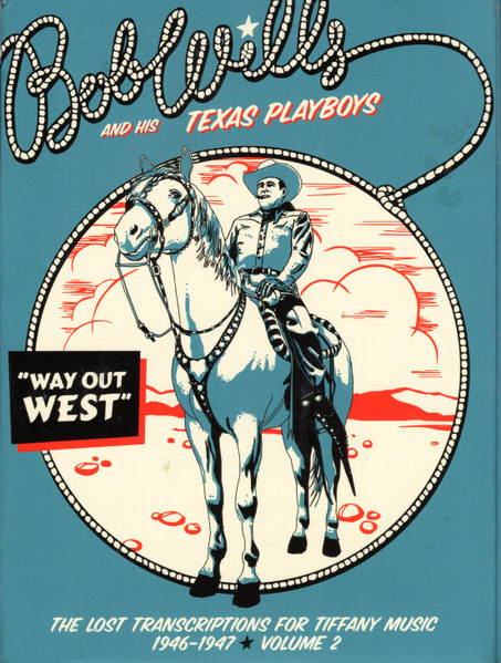 Way Out West - The Lost Transcriptions For Tiffany Music 1946-1947 Volume 2