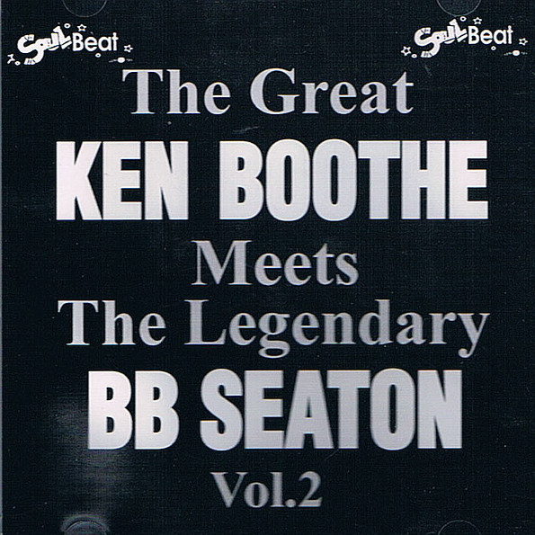The Great Ken Boothe Meets The Legendary BB Seaton Vol. 2