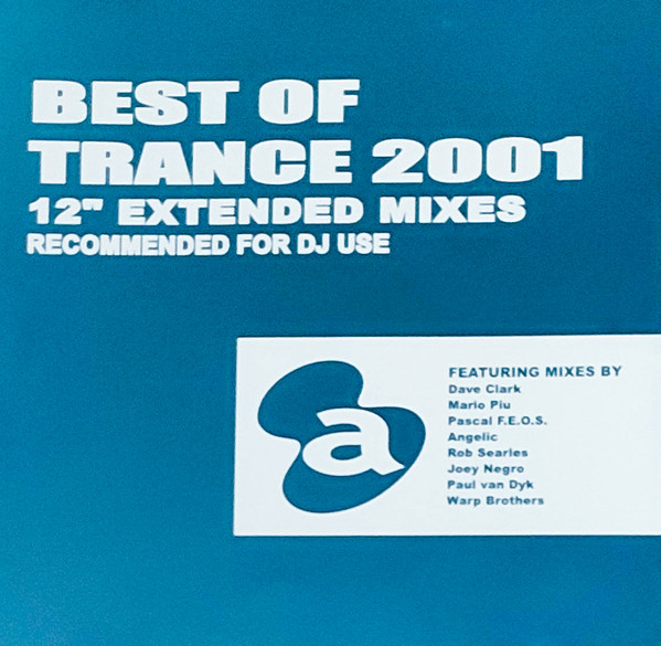 Best Of Trance 2001 - 12" Extended Mixes Recommended For DJ Use