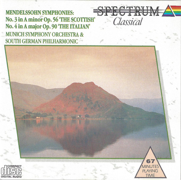 Mendelssohn Symphonies: No. 3 In A Minor Op. 56 'The Scottish', No.4 In A Major Op. 90 'The Italian'