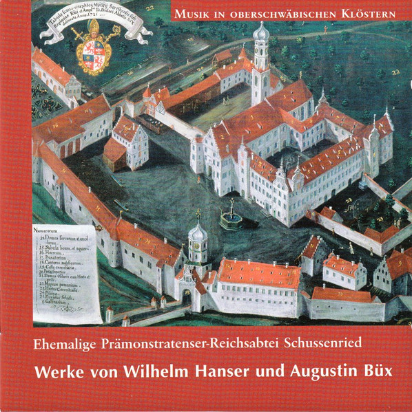 Ehemalige Prämonstratenser-Reichsabtei Schussenried. Werke Von Wilhelm Hanser Und Augustin Büx