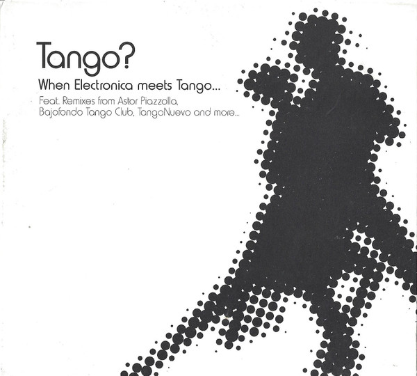 Tango? When Electronica Meets Tango ...