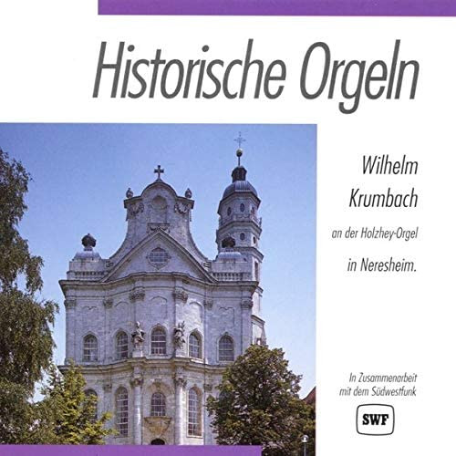 Historische Orgeln. Wilhelm Krumbach An Der Holzhey-Orgel In Neresheim