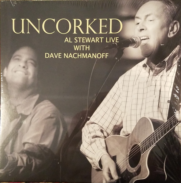 Uncorked - Al Stewart Live With Dave Nachmanoff