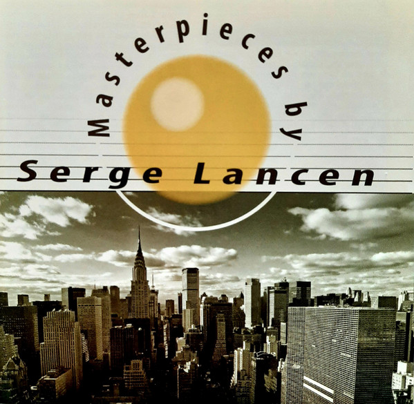 Masterpieces By Serge Lancen