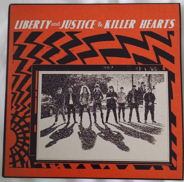 Liberty And Justice & The Killer Hearts