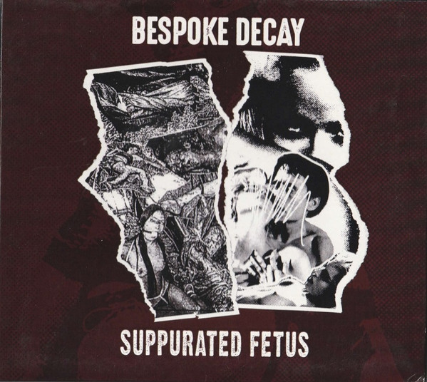 Bespoke Decay / Suppurated Fetus
