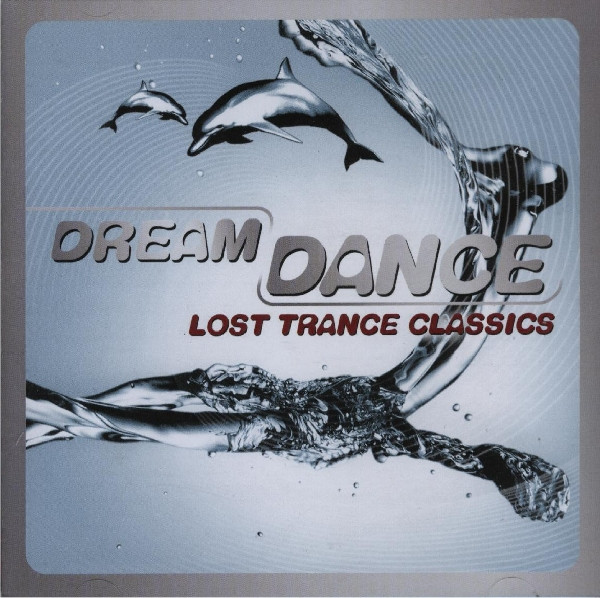 Dream Dance - Lost Trance Classics