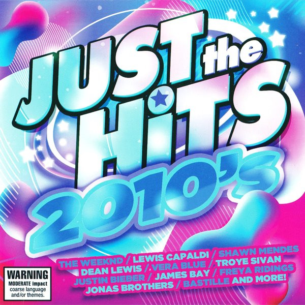 Just The Hits: 2010's