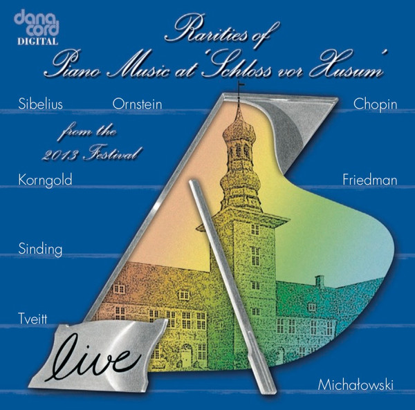 Rarities Of Piano Music At 'Schloss Vor Husum' From The 2013 Festival