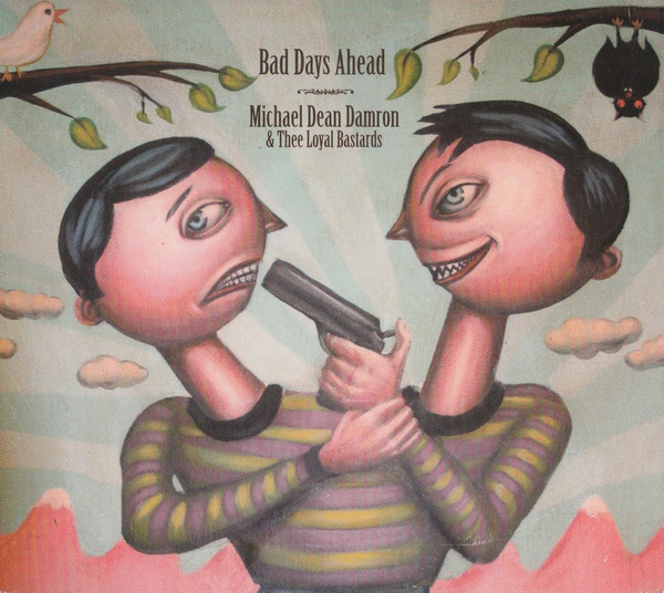 Bad Days Ahead