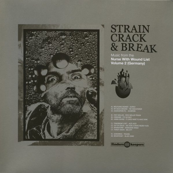 Strain Crack & Break (Music From The Nurse With Wound List Volume 2) (Germany)