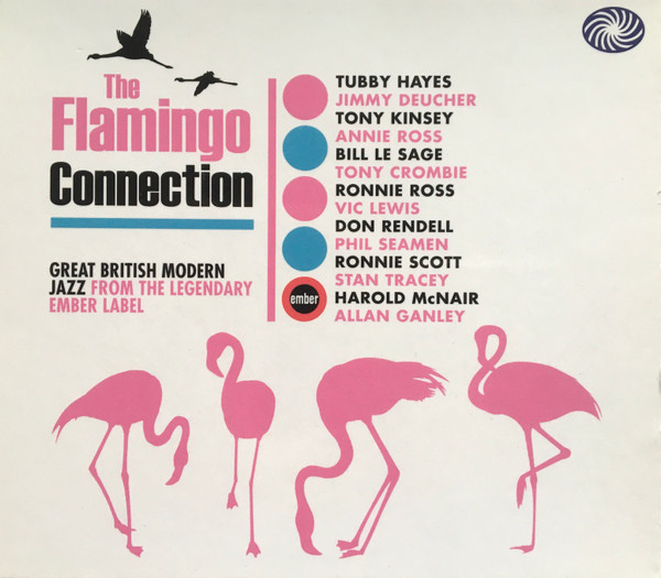 The Flamingo Connection- Great British Modern Jazz From The Legendary Ember Label