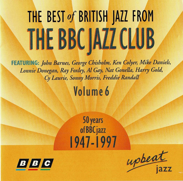 The Best Of British Jazz From The BBC Jazz Club Volume 6