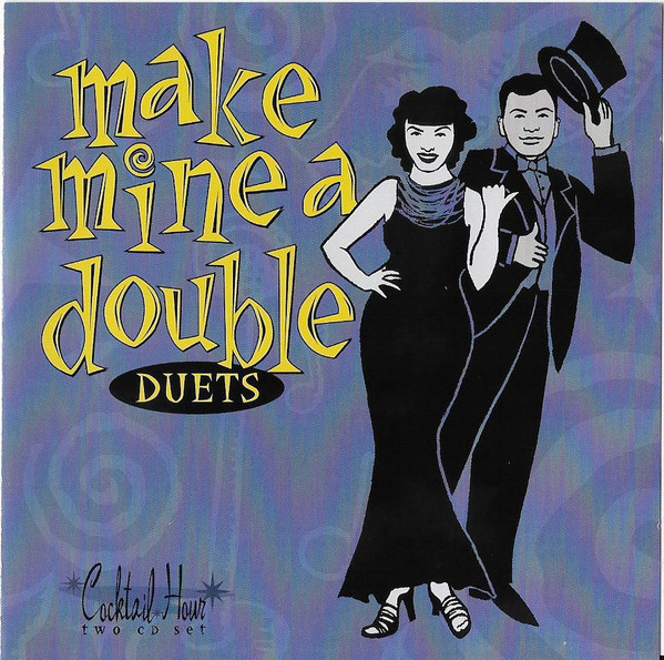 Cocktail Hour - Make Mine A Double - Duets