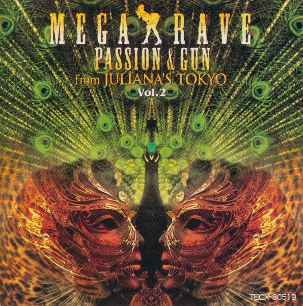 Mega Rave - Passion & Gun From Juliana's Tokyo Vol. 2