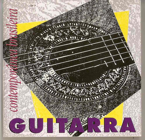 A Guitarra Contemporânea Brasileira