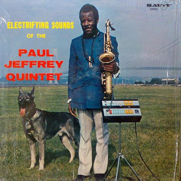 Electrifying Sounds Of The Paul Jeffrey Quintet