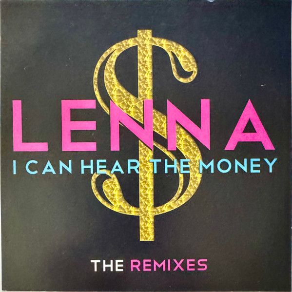 I Can Hear The Money (The Remixes)